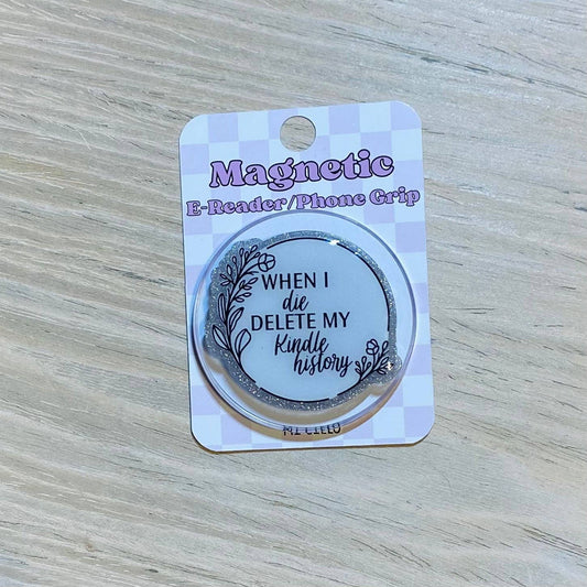 When I Die Delete My Kindle History E-Reader, Phone Grip